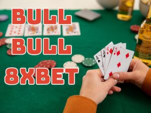 cách chơi bull bull 8xbet