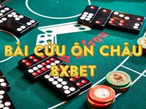 hướng dẫn chơi bài cửu ôn châu 8xbet