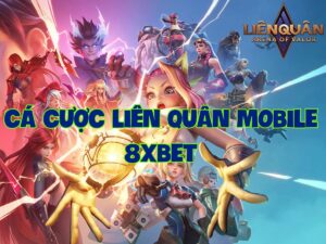 cá cược liên quân mobile 8xbet